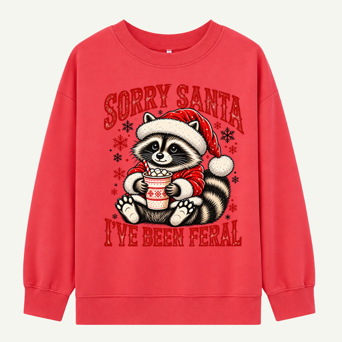 Sorry Santa Ive Been Feral Raccoon With Hot Cocoa Sweatshirts