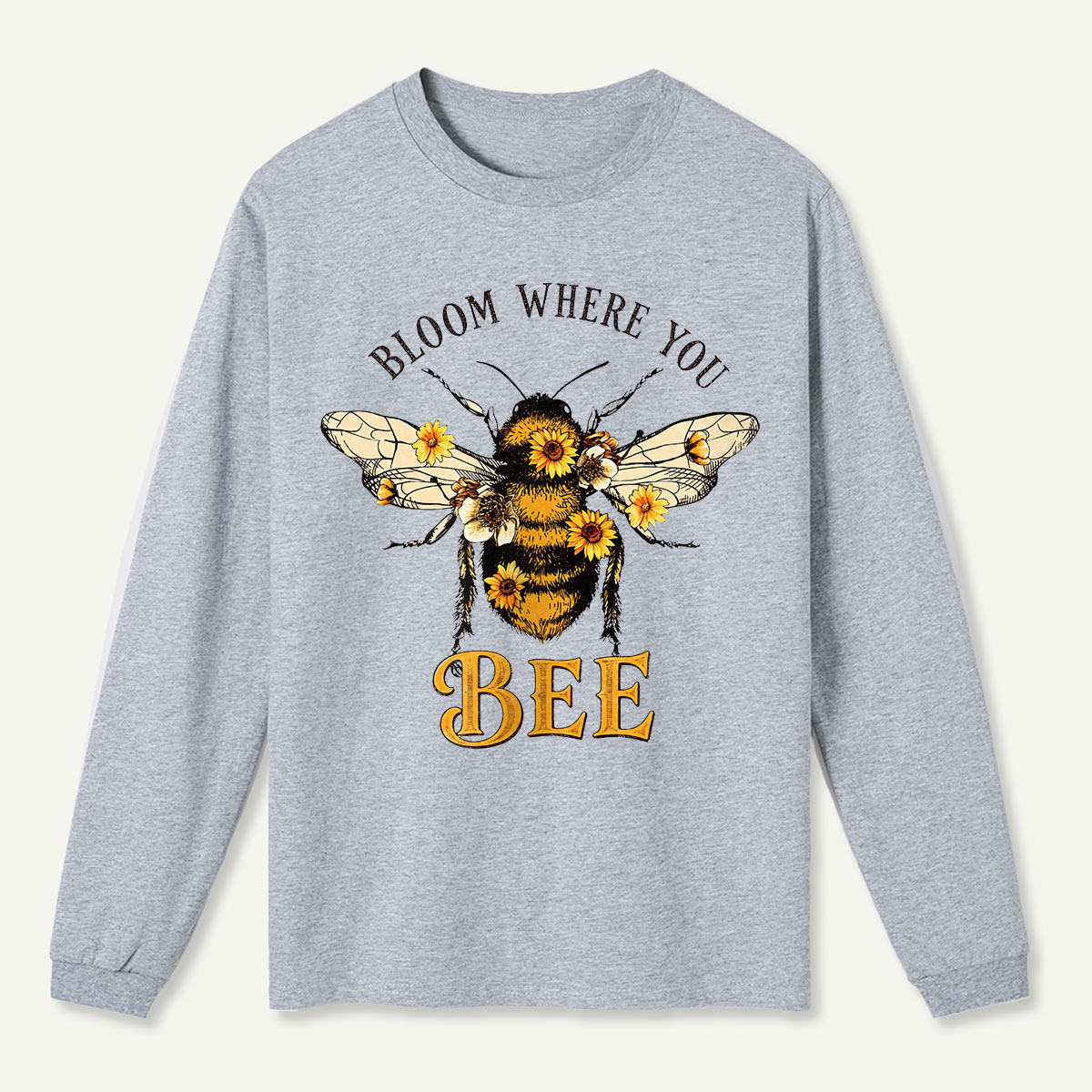 Bloom Where You Bee Long Sleeve T-Shirt