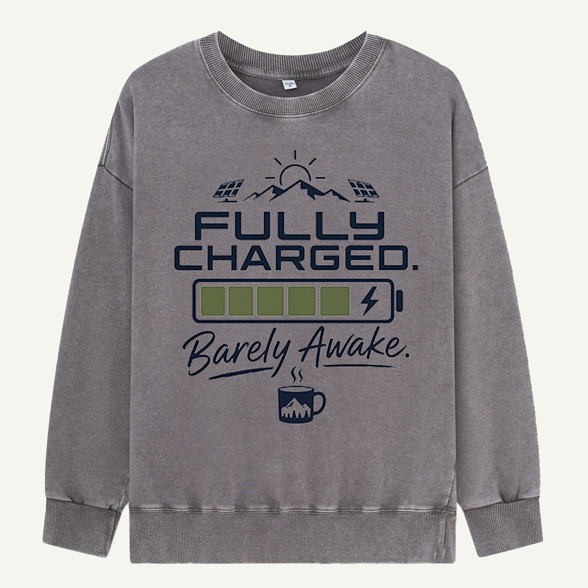 Fully Charged, Barely Awake Washed Sweatshirts