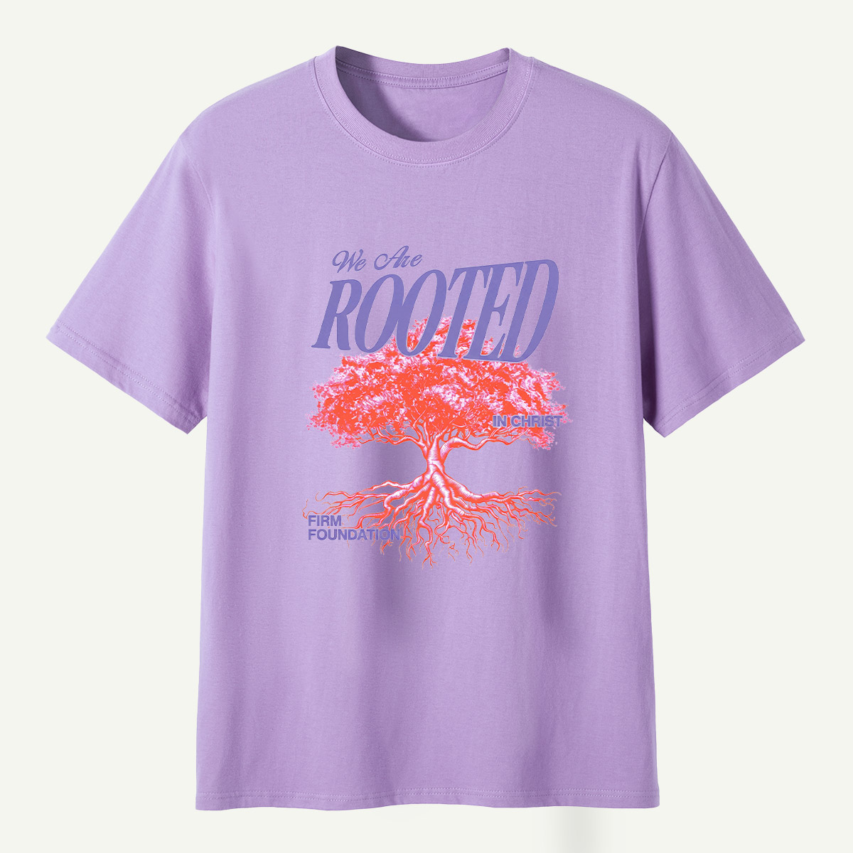 We Are Rooted In Christ Firm Foundation T-Shirt