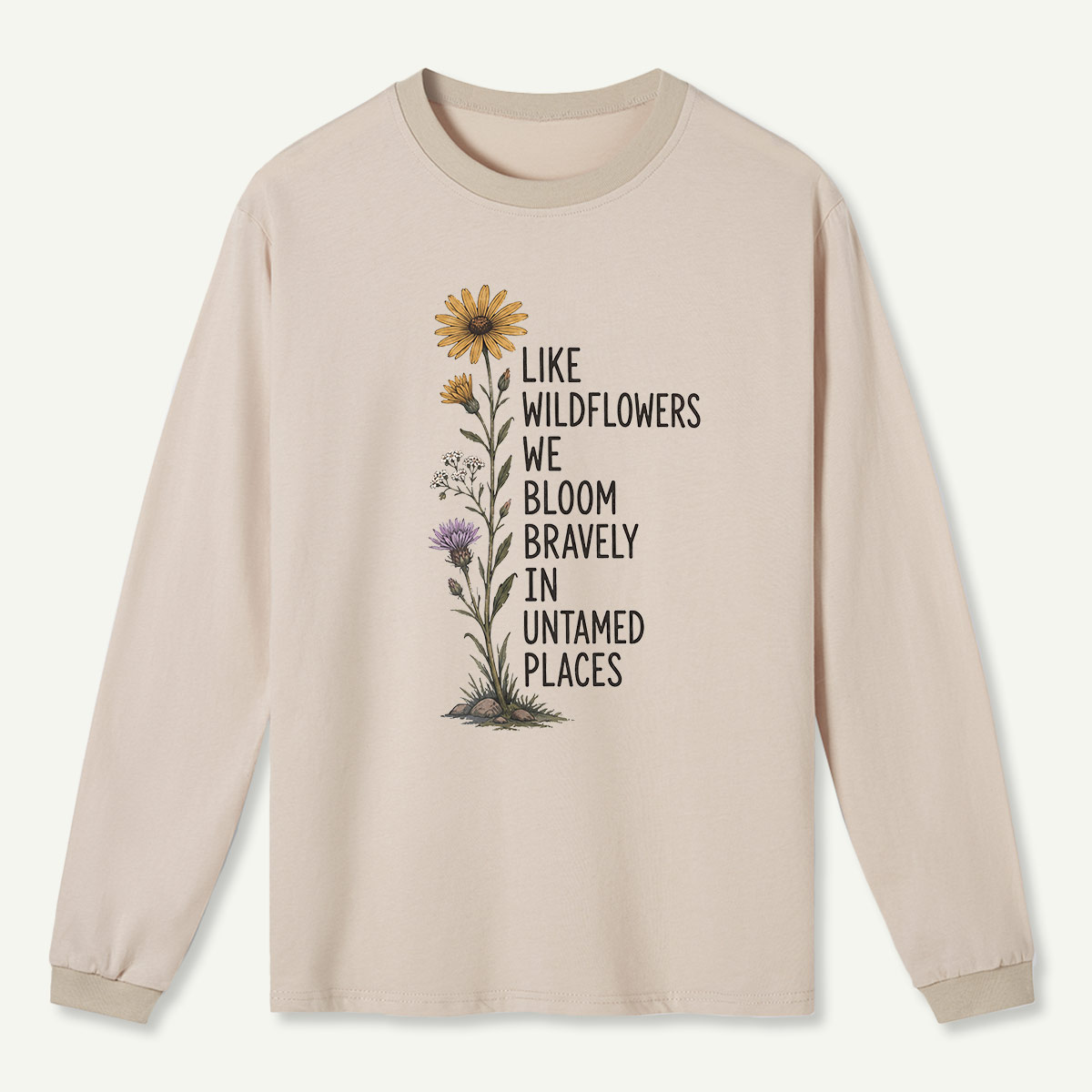 Wildflowers Untamed Places Quote Long Sleeve T-Shirt