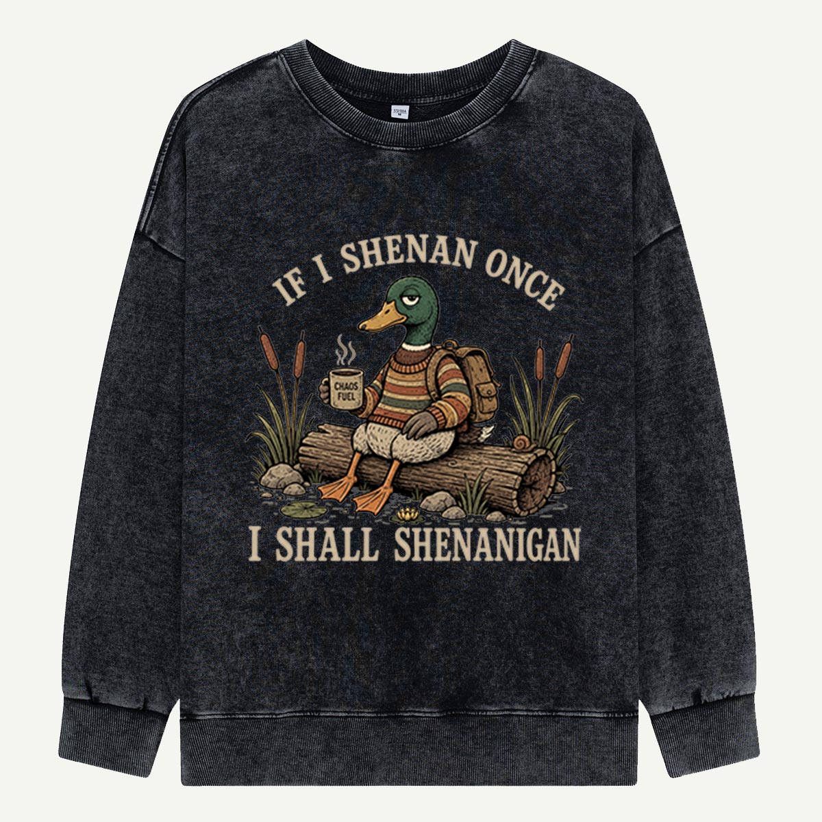 Mallard Shenanigan Fuel Washed Sweatshirts