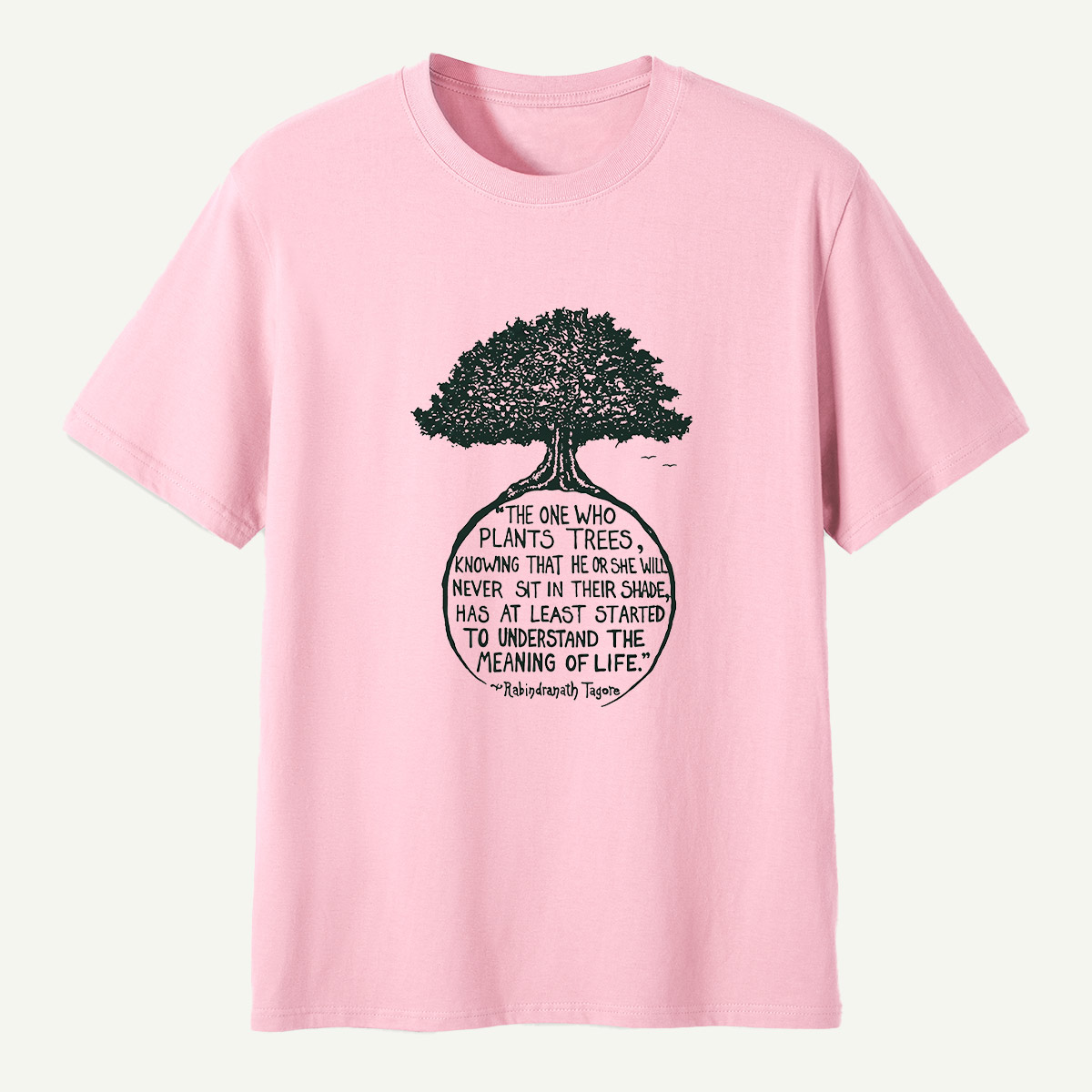 The True Meaning Of Life Plant Trees T-Shirt