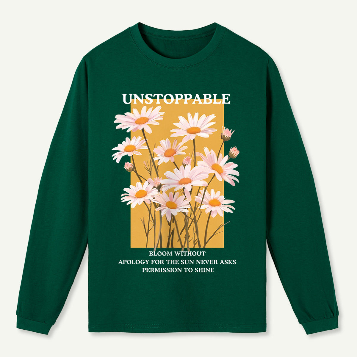 Unstoppable Daisy Long Sleeve T-Shirt