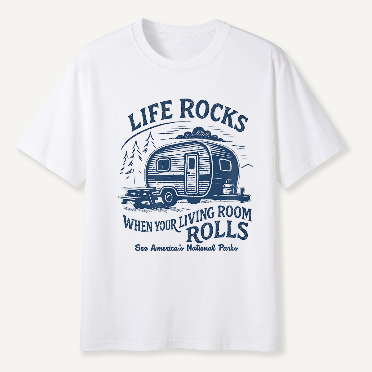 Life Rocks When Your Living Room Rolls Camper T-Shirt