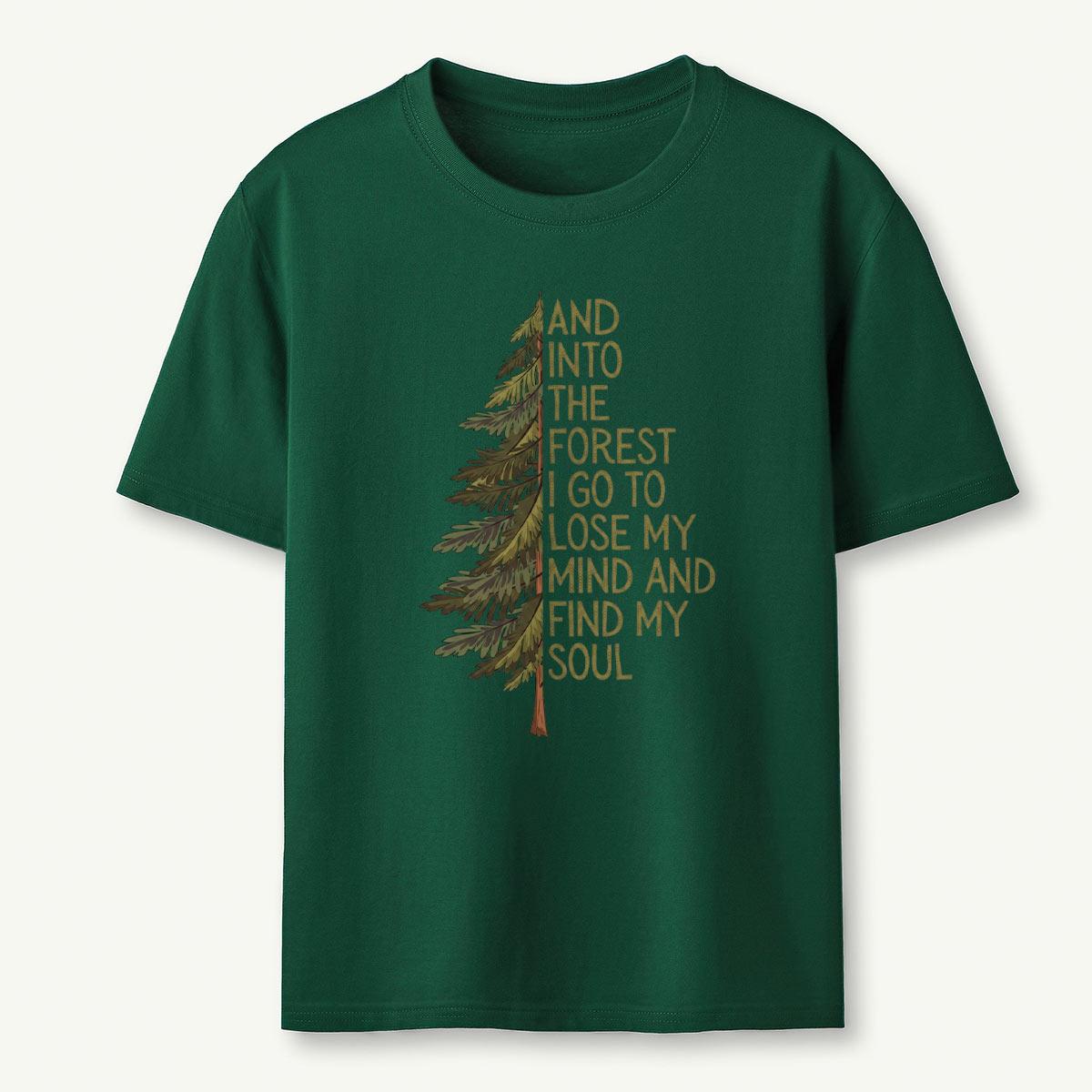 Into the Forest Tree Quote T-Shirt