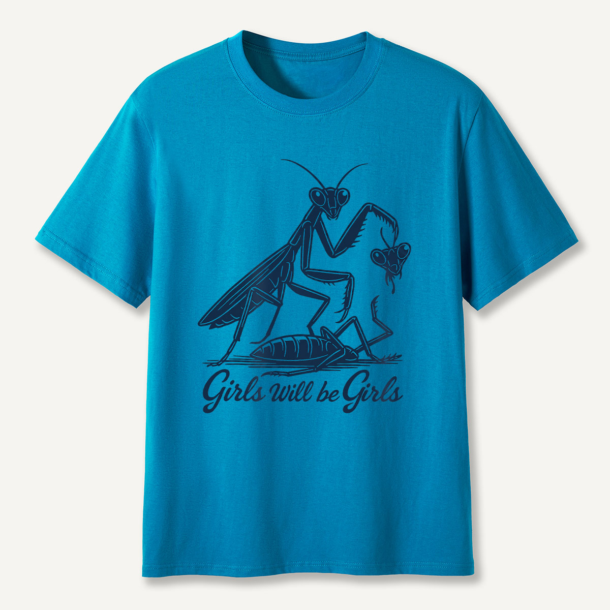 Girls Will Be Girls Praying Mantis Insect Lover T-Shirt
