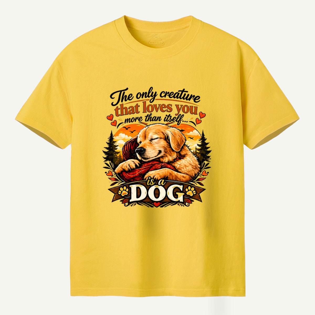 The Only Creature That Loves You More Than Itself Is A Dog T-Shirt