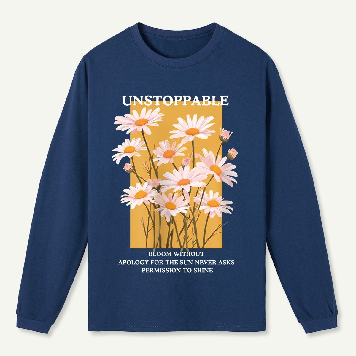 Unstoppable Daisy Long Sleeve T-Shirt