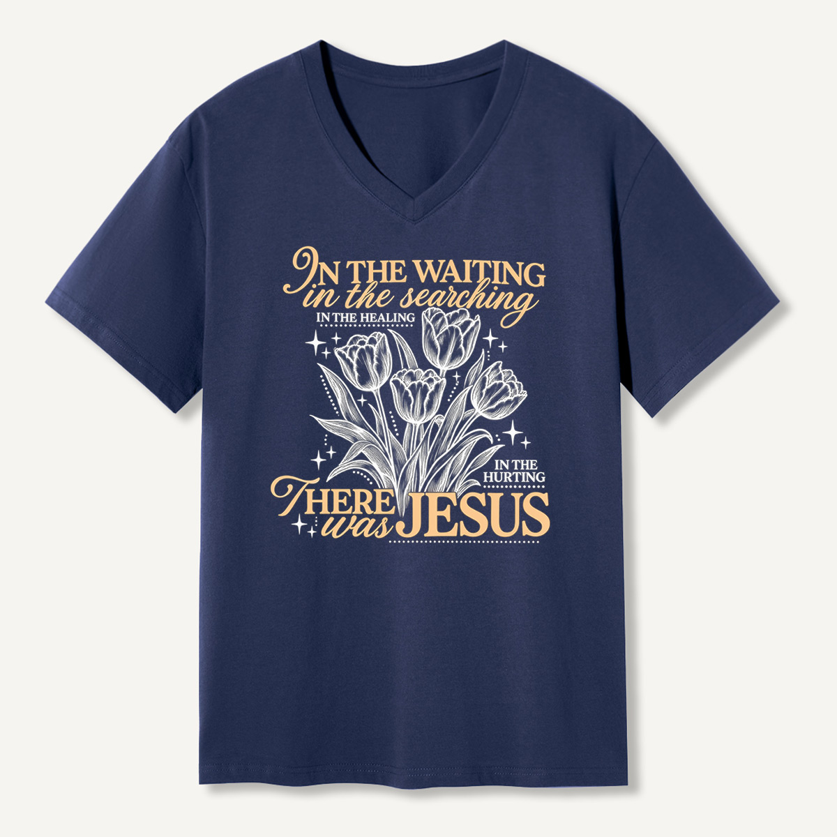 In The Waiting In The Searching There Was Jesus Tulip Faith Graphic V-neck T-Shirt