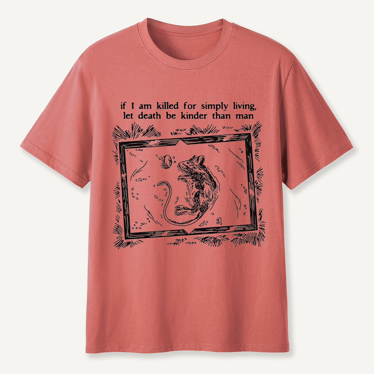 If I Am Killed for Simply Living Quote Possum T-Shirt