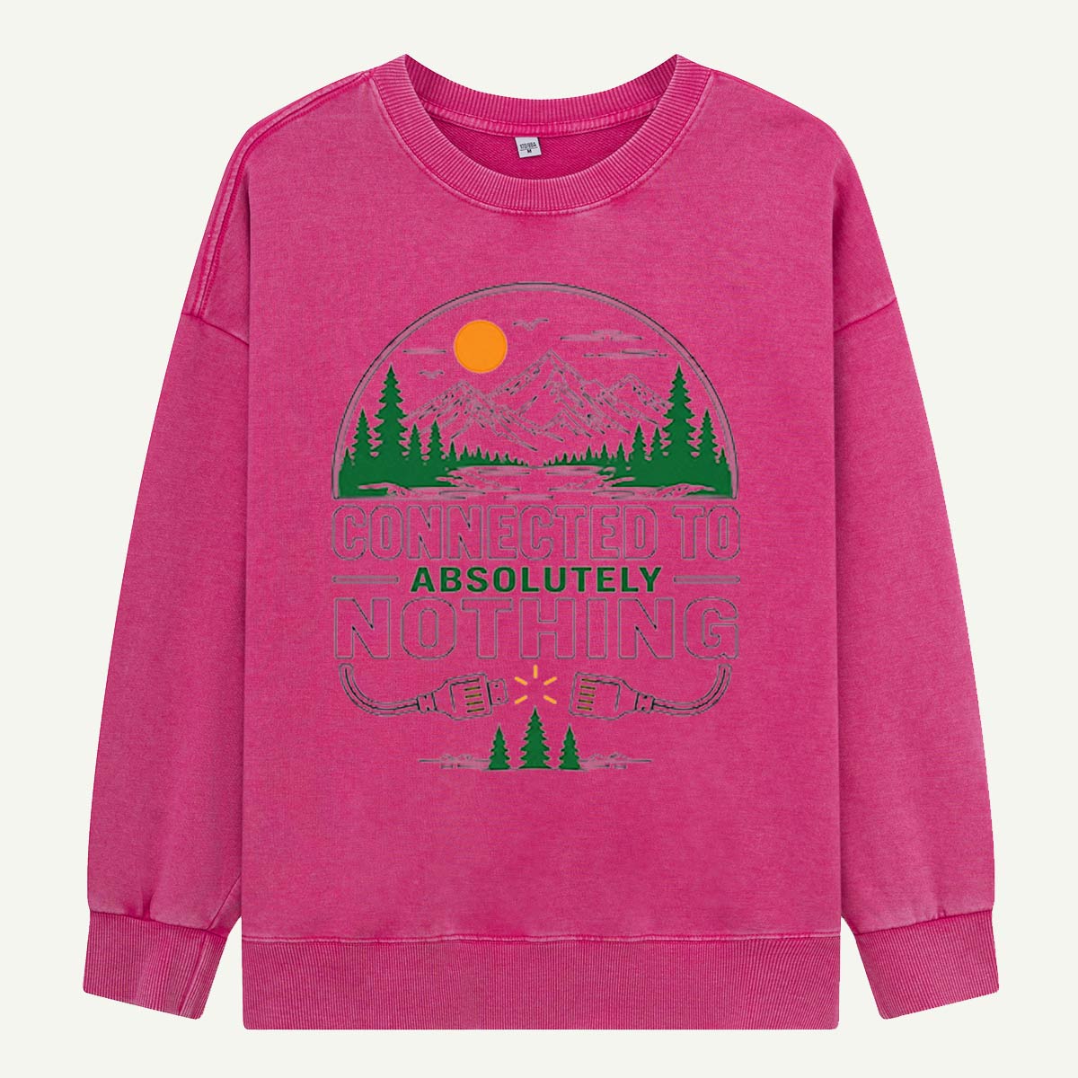 Connected to Absolutely Nothing Washed Sweatshirts