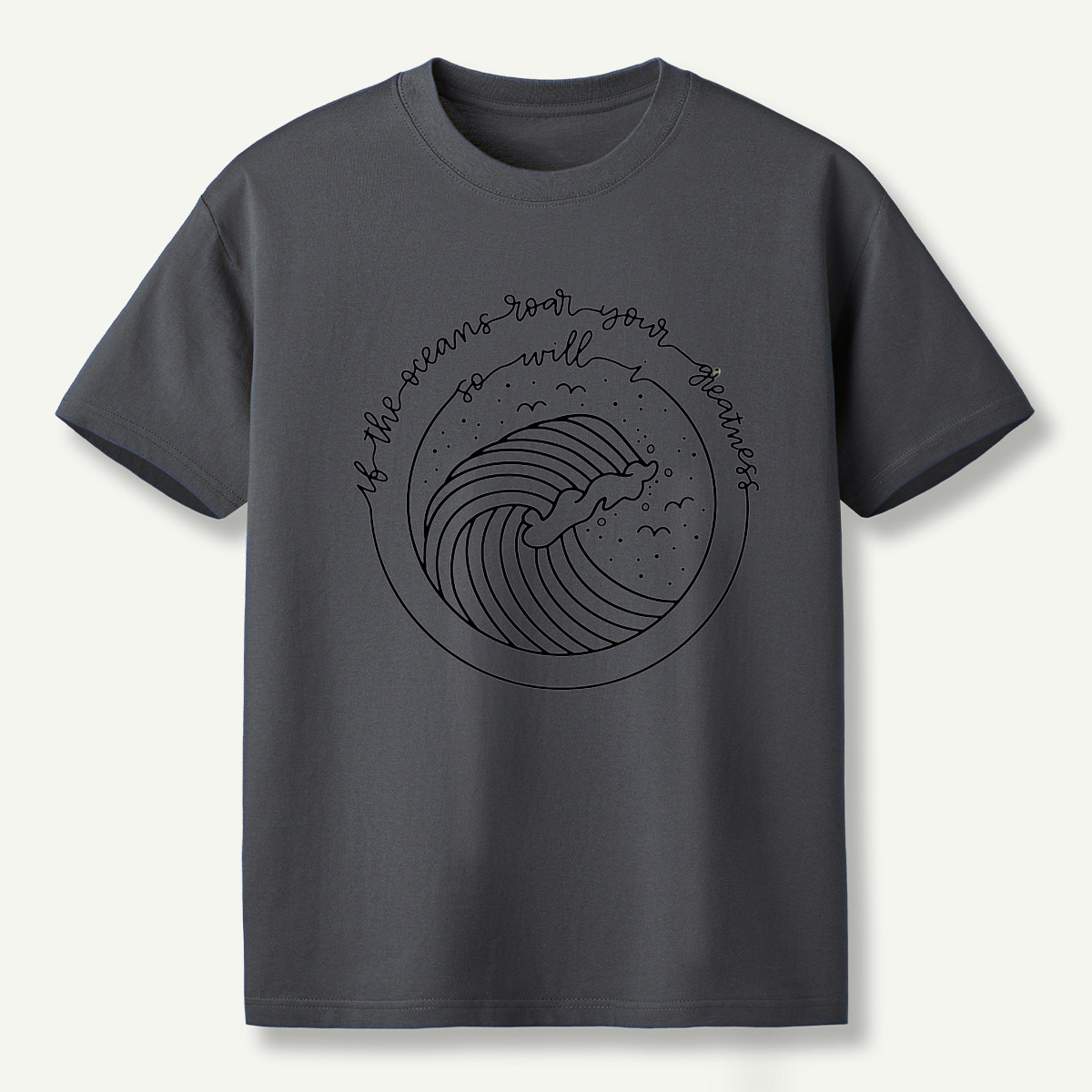 If The Ocean Roars Ride The Waves T-Shirt