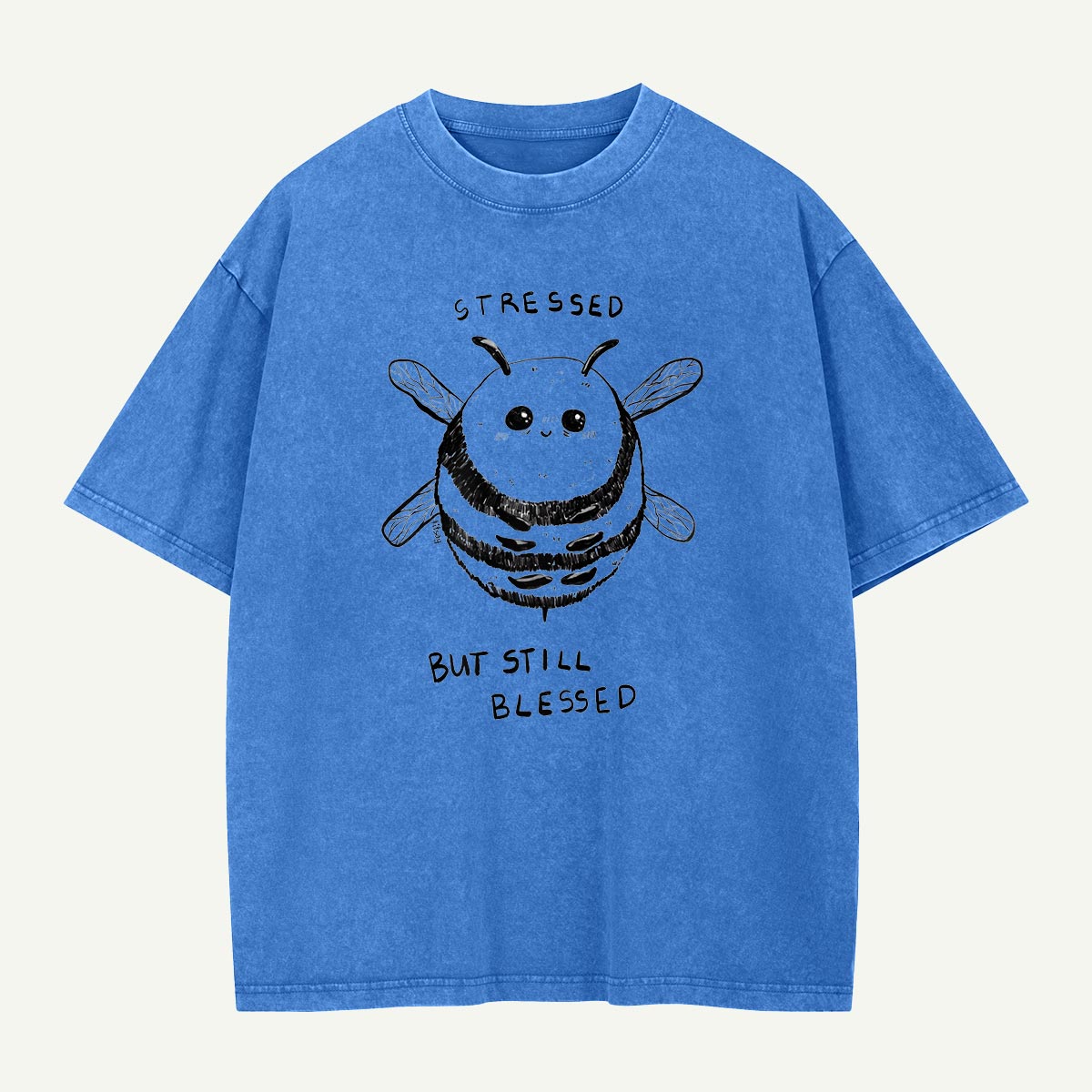 Stressed but Still Blessed Bee Washed T-Shirt