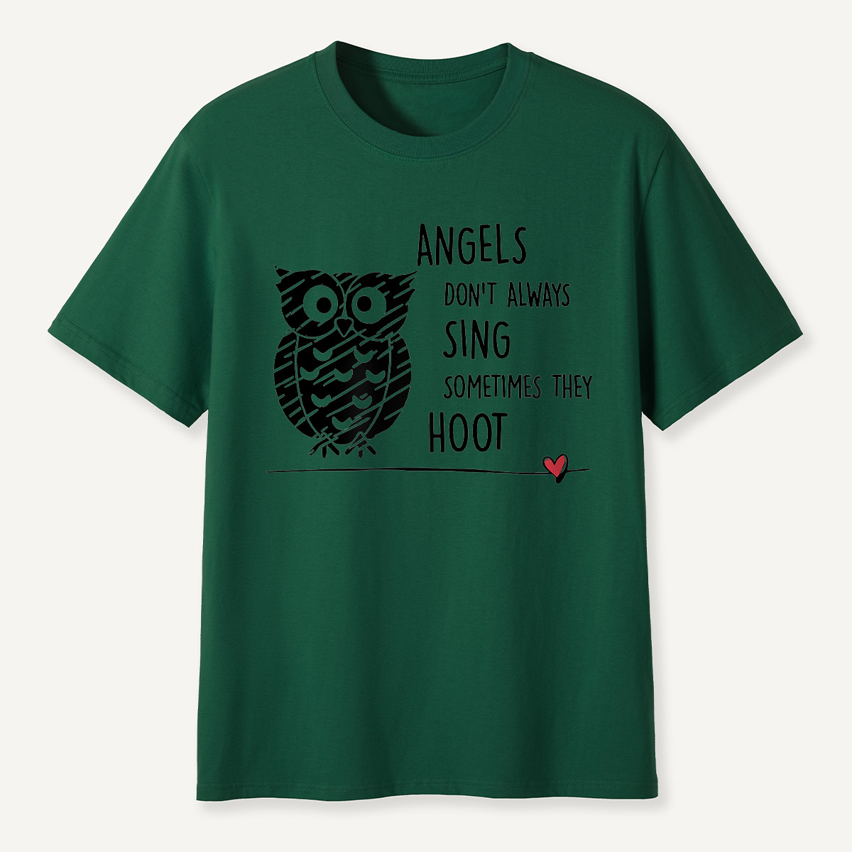 Angels Don’t Always Sing Sometimes They Hoot Owl T-Shirt