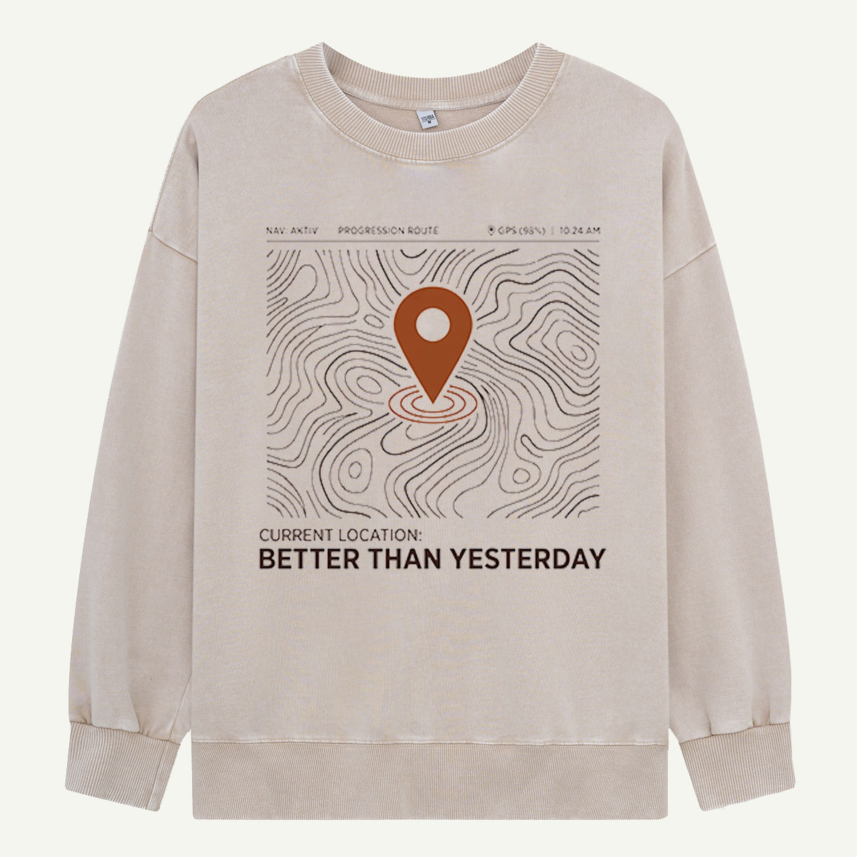 Better Than Yesterday, One Trail at a Time Washed Sweatshirts