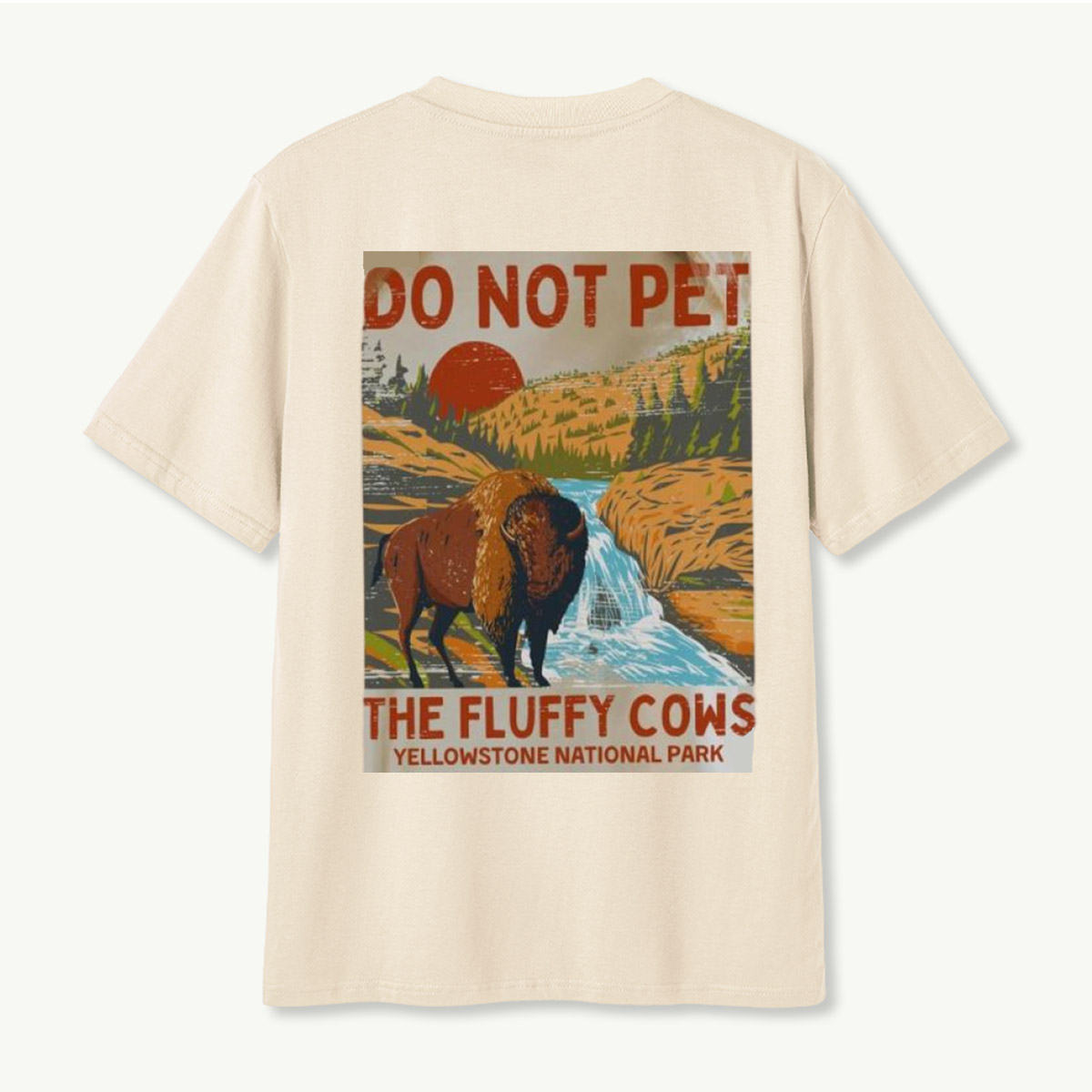 Do Not Pet The Fluffy Cows Yellowstone Bison T-Shirt