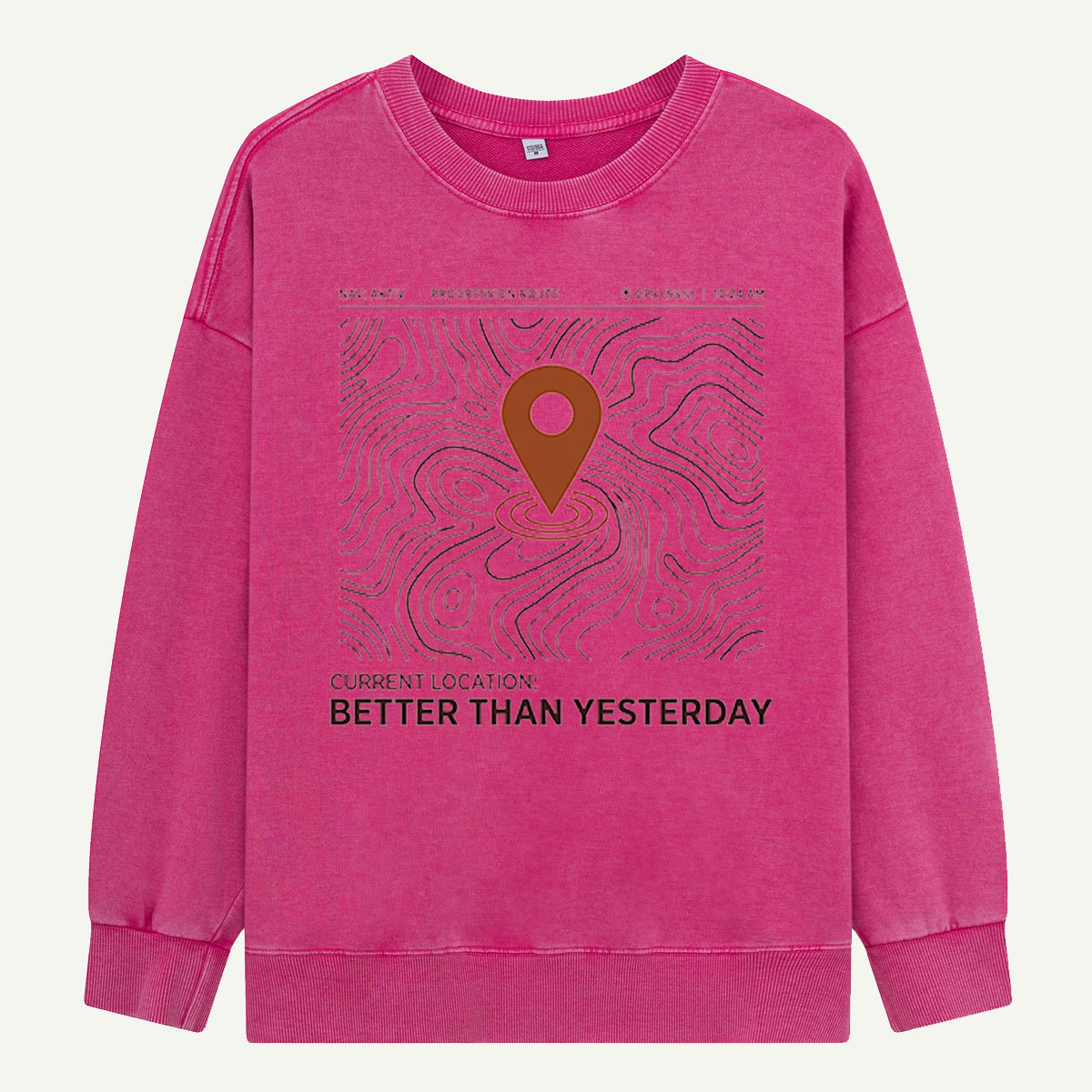Better Than Yesterday, One Trail at a Time Washed Sweatshirts
