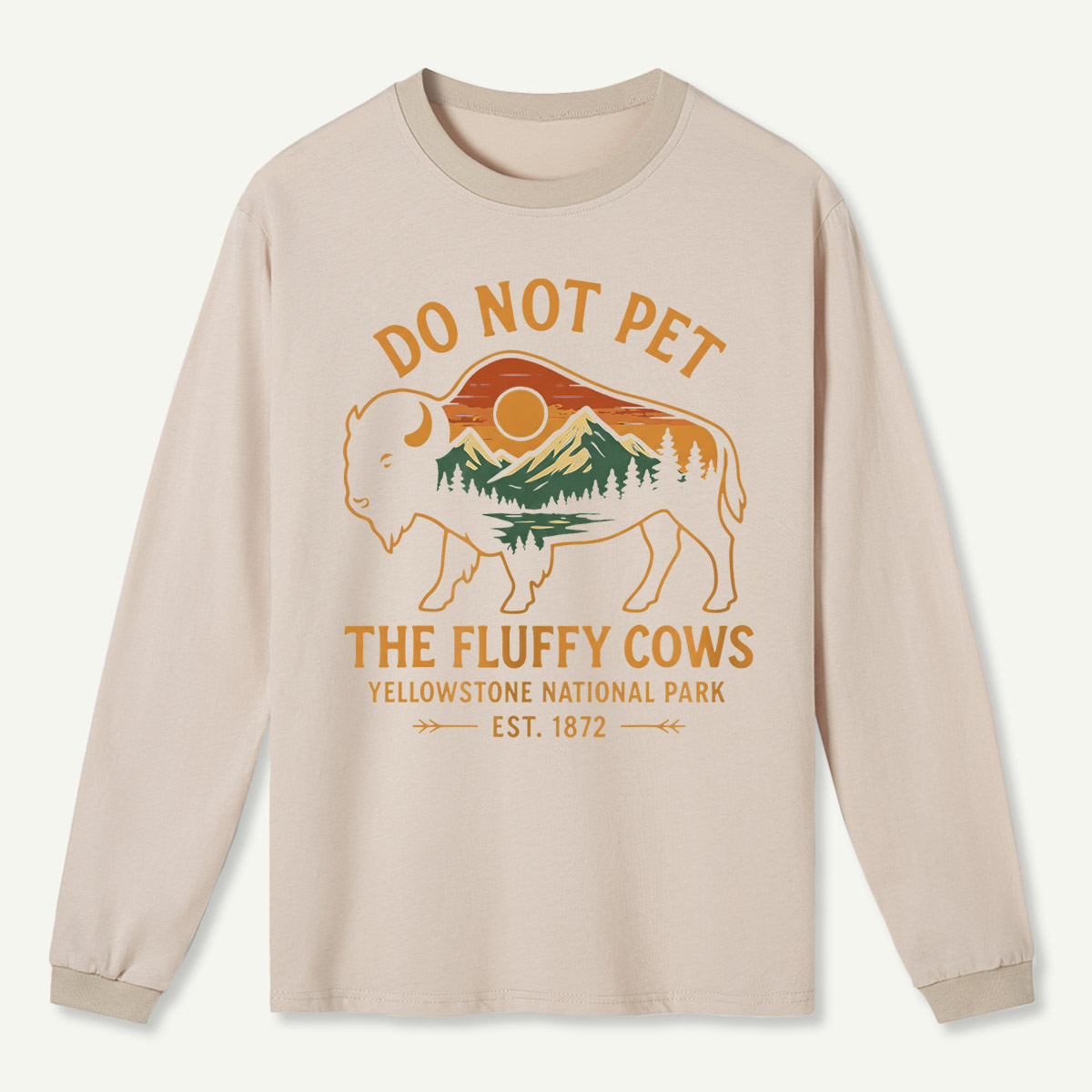 Do Not Pet The Fluffy Cows Buffalo Yellowstone National Park Long Sleeve T-Shirt