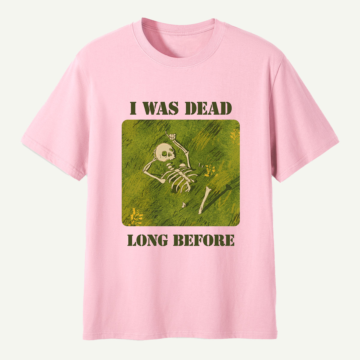 I Was Dead Long Before Skeleton Meadow T-Shirt
