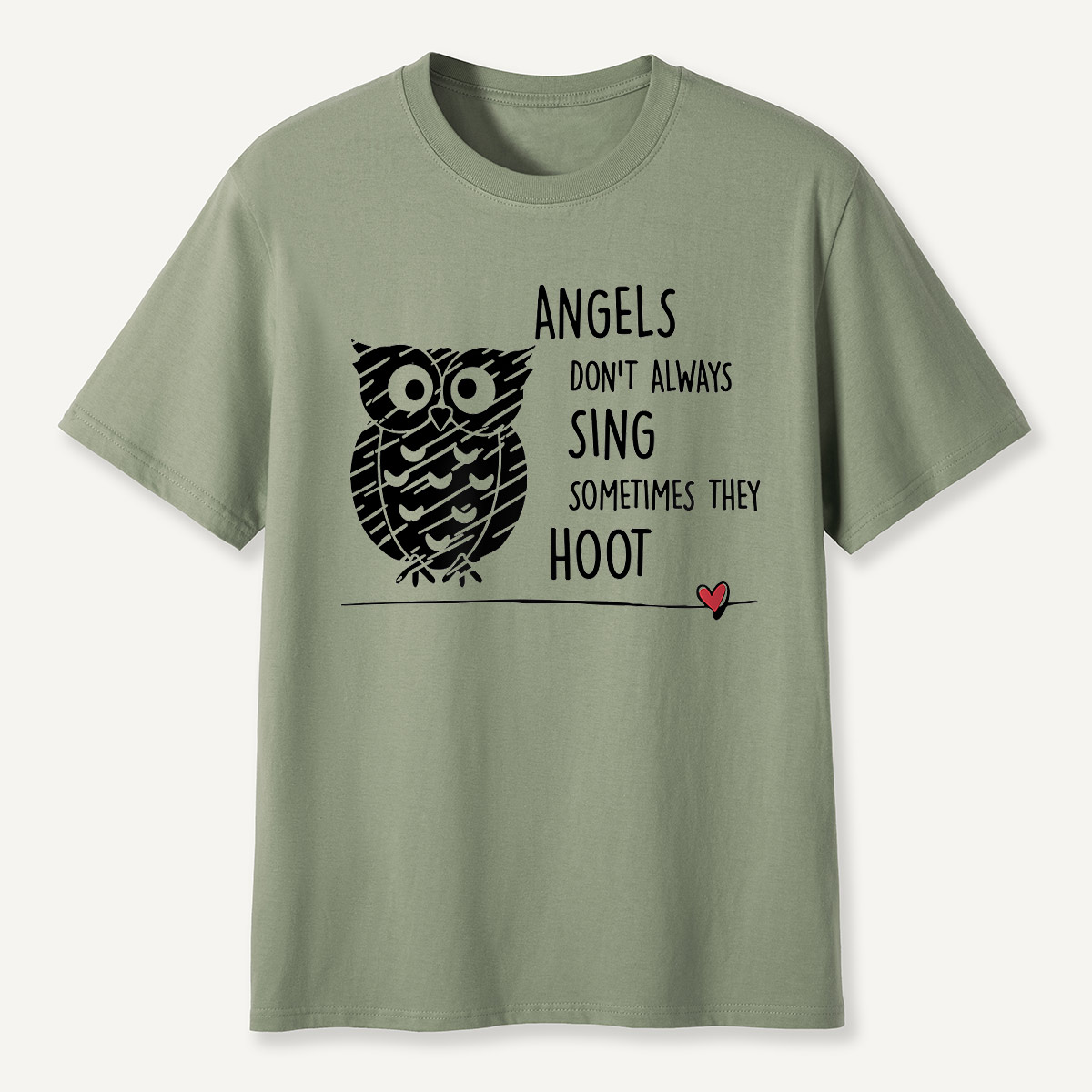 Angels Don’t Always Sing Sometimes They Hoot Owl T-Shirt