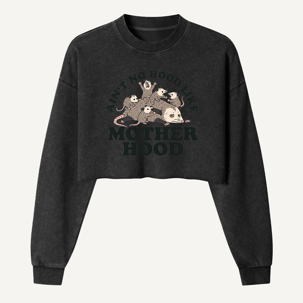 Aint No Hood Like Motherhood Opossum Mom Women's Washed Cropped Sweatshirt