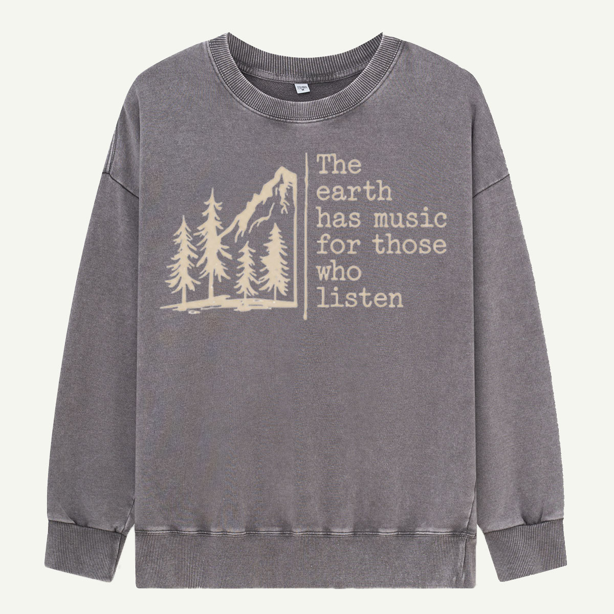 The Earth Has Music Washed Sweatshirts