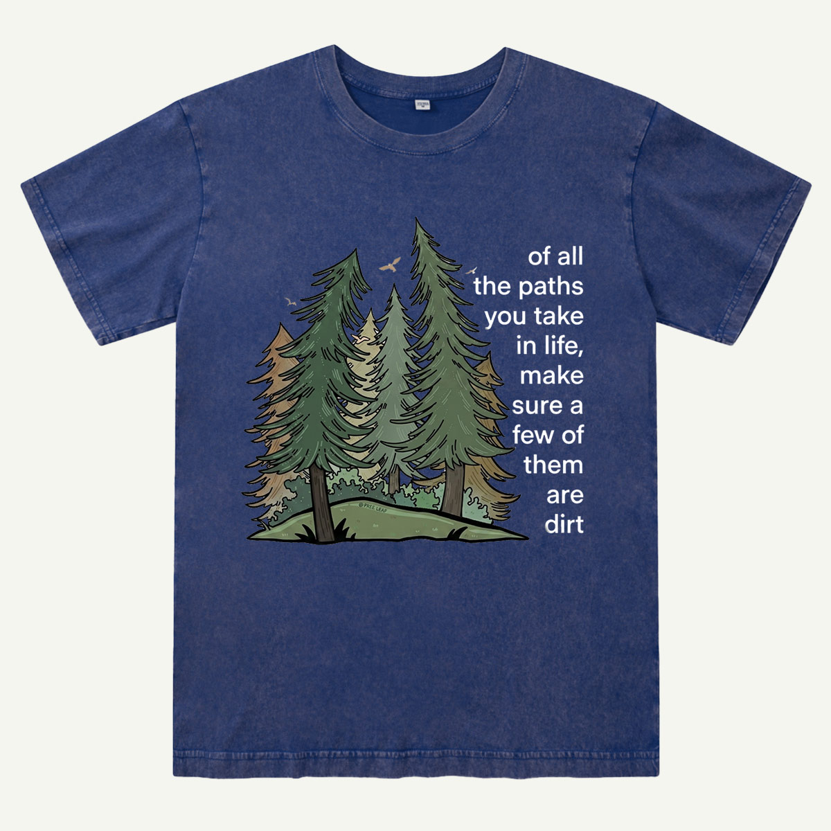 Forest Paths Nature Quote Washed T-Shirt