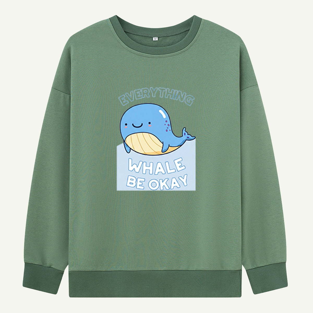 Everything Whale Be Okay Sweatshirts