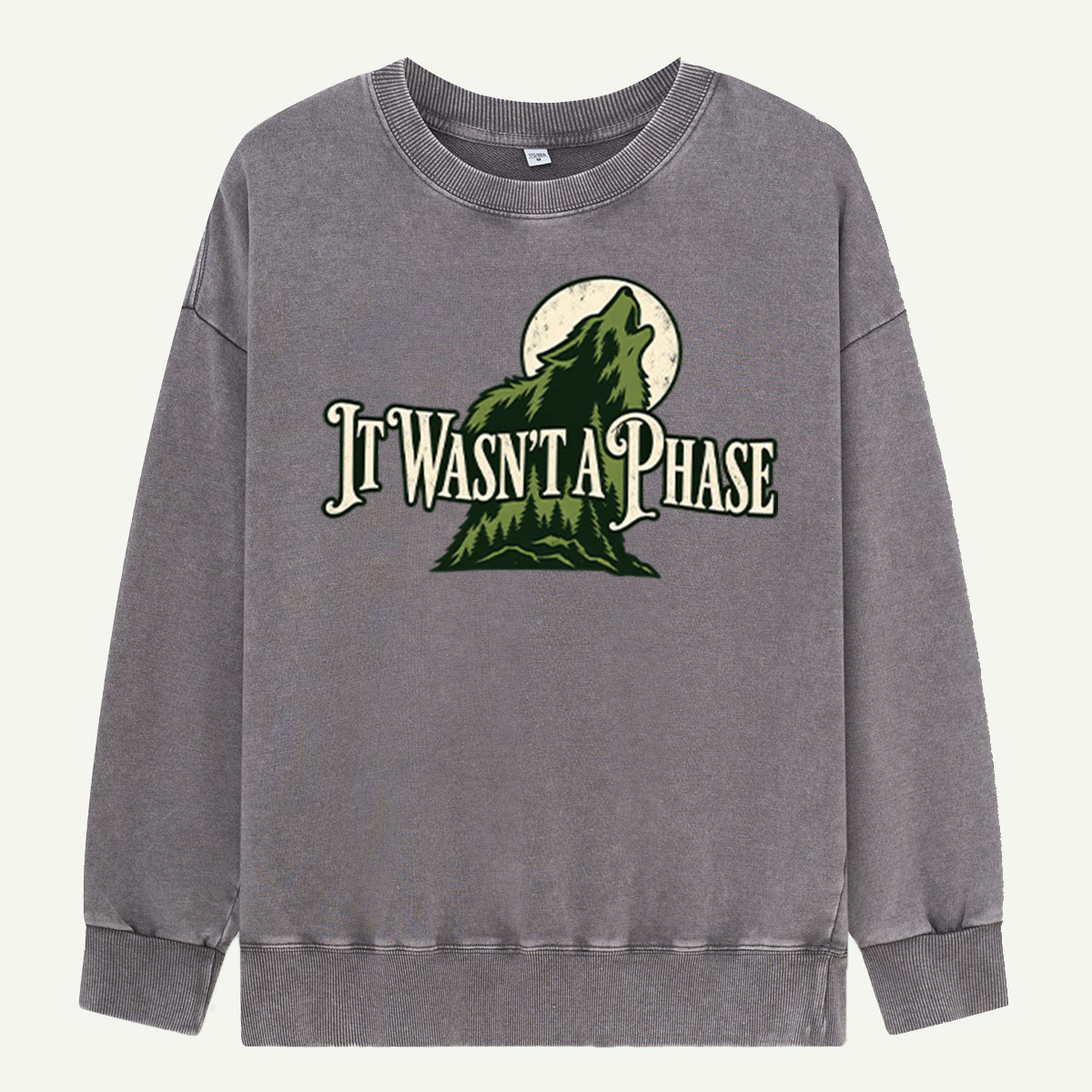 It Wasnt A Phase Wolf Howling Graphic Washed Sweatshirts