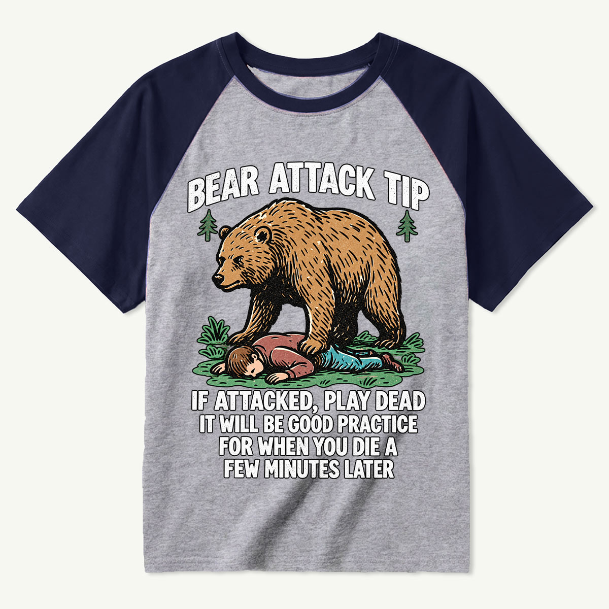 Bear Attack Tip Play Dead Dark Humor Raglan T-Shirt