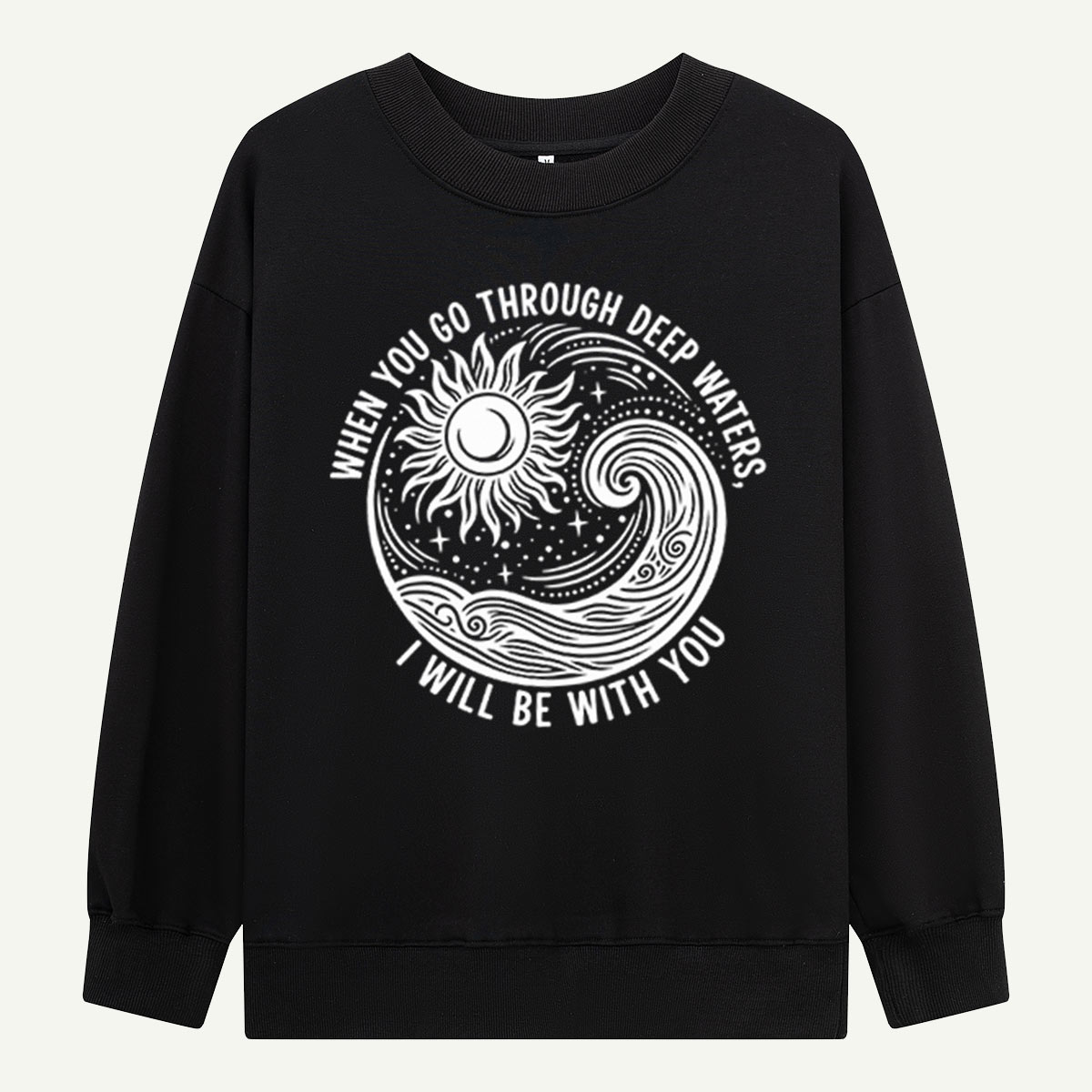 When You Go Through Deep Waters I Will Be With You Faith Whale Symbol Sweatshirts