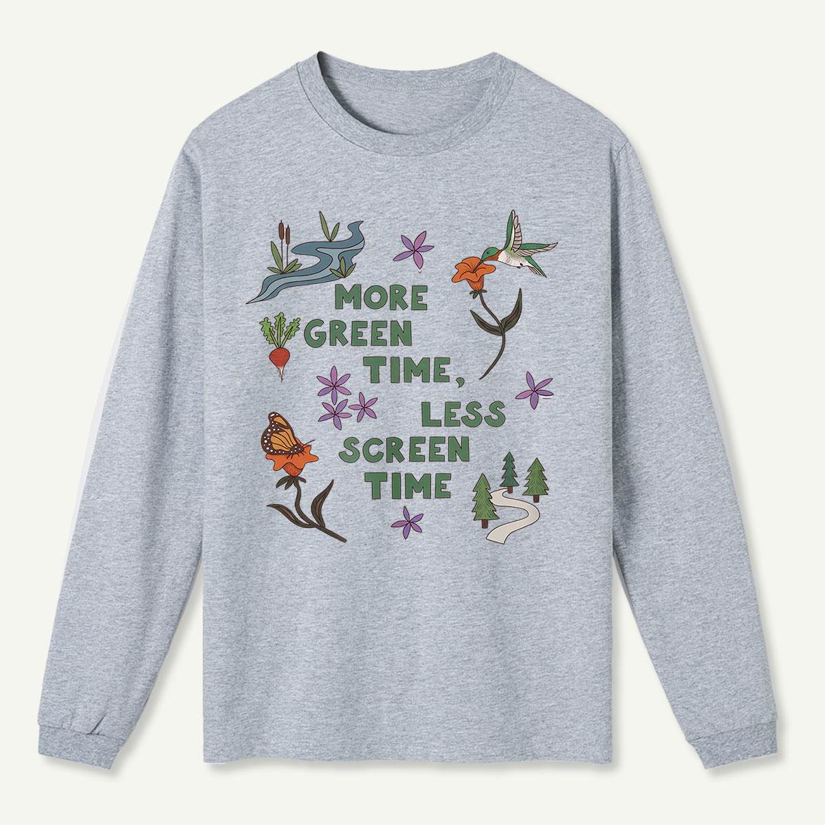 More Green Time Less Screen Time Long Sleeve T-Shirt