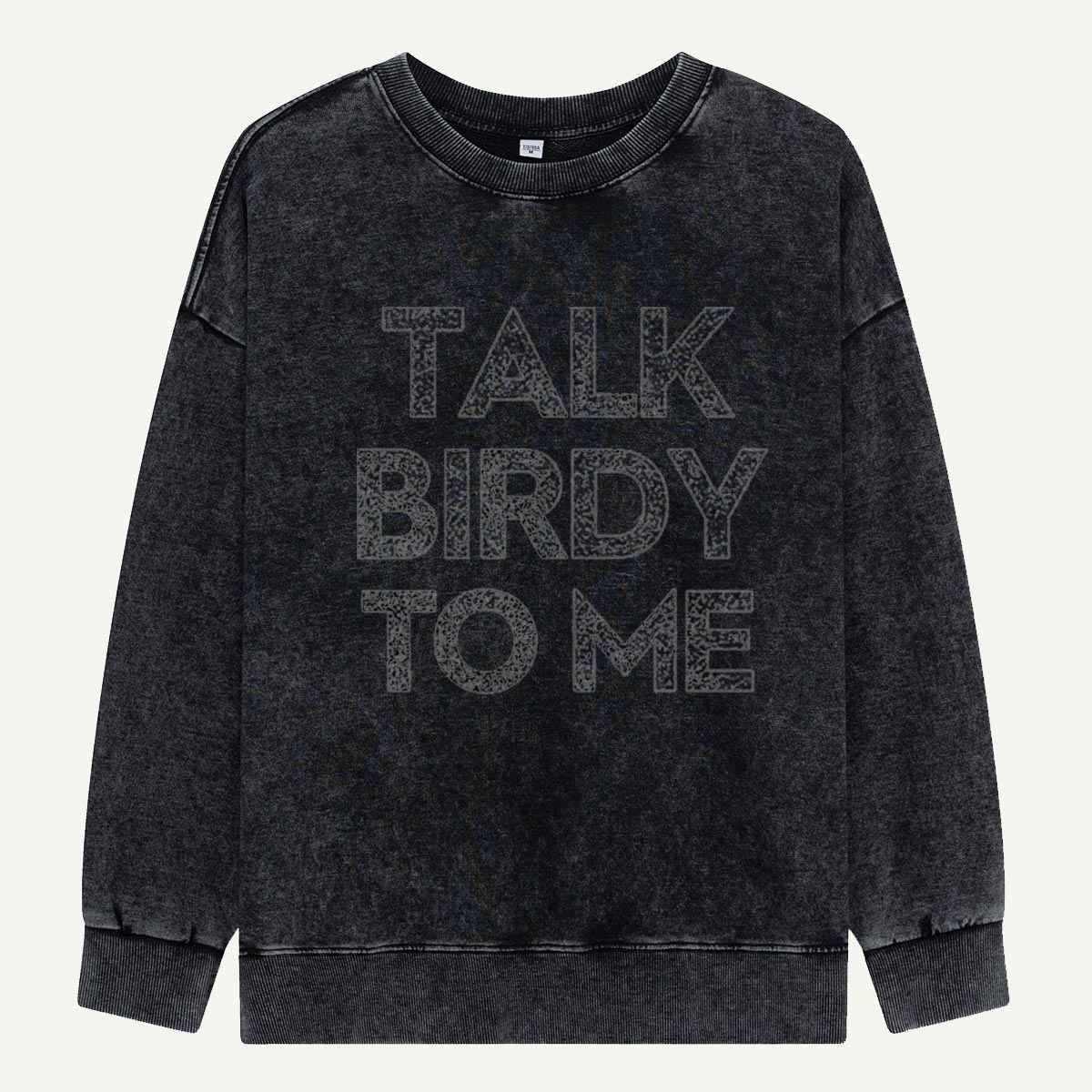 Talk Birdy to Me Washed Sweatshirts