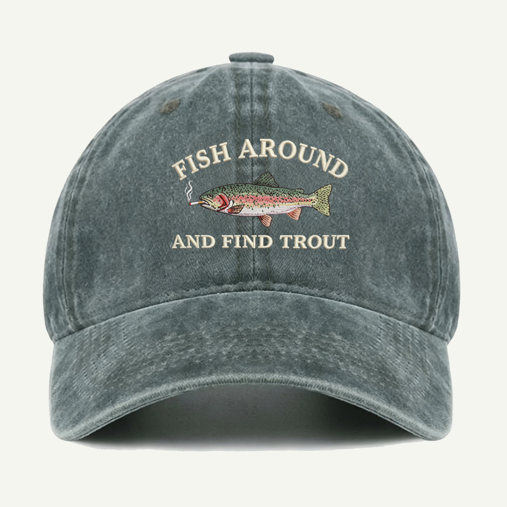 Fish Around And Find Trout Washed Embroidered Hat