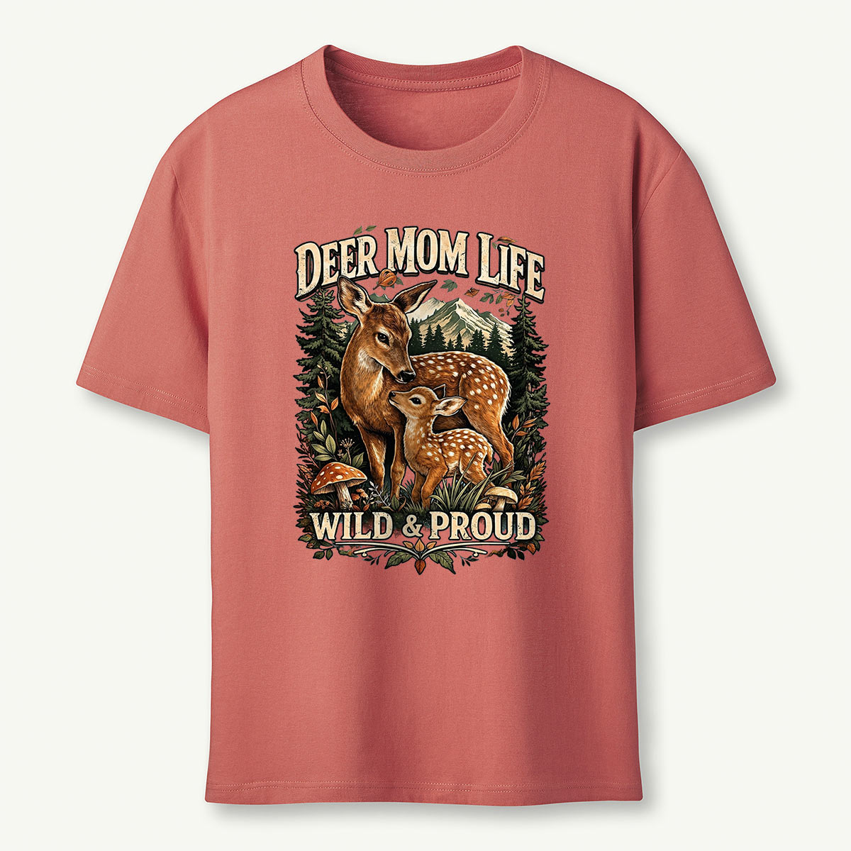 Deer Mom Life Wild & Proud Woodland Deer T-Shirt