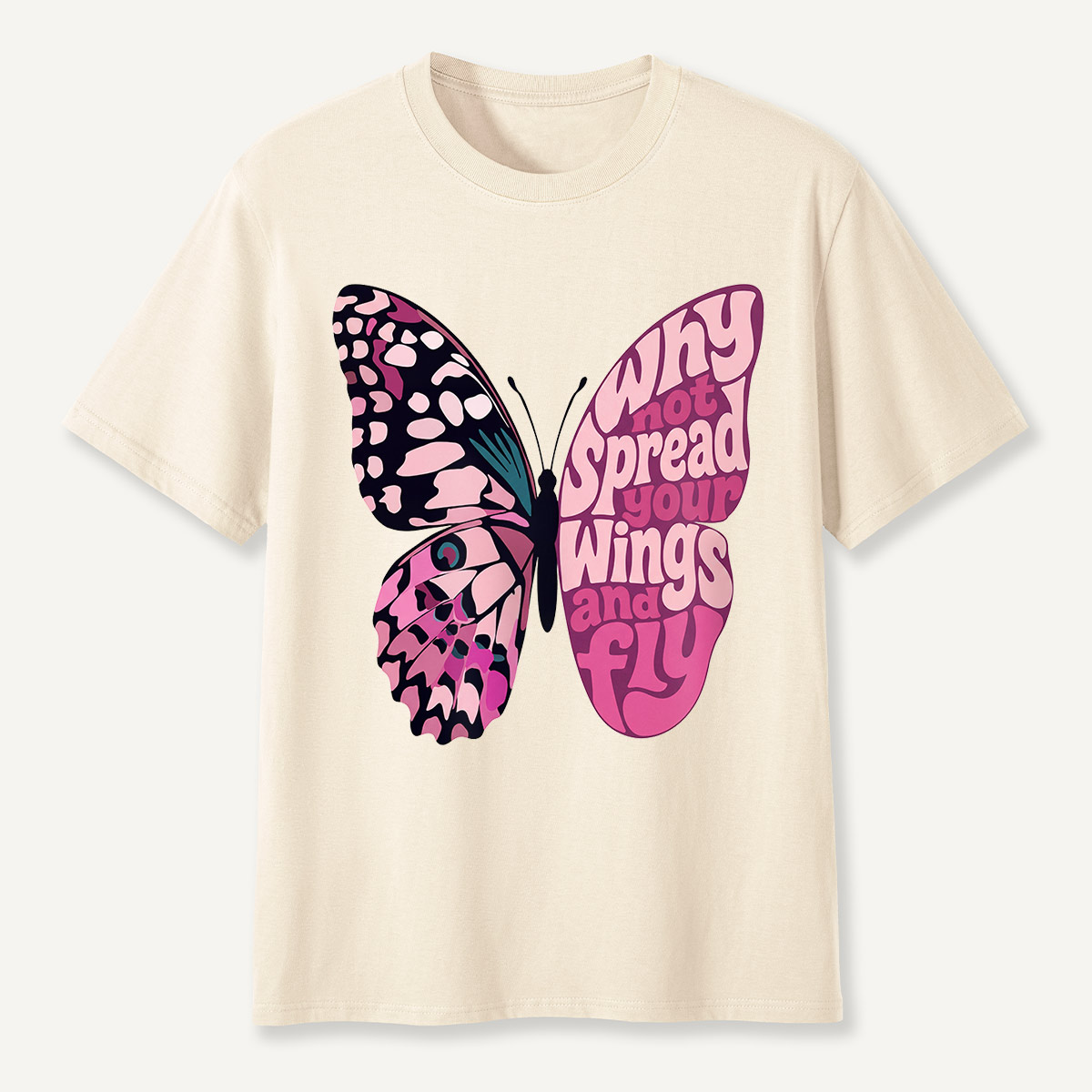Why Not Spread Your Wings and Fly Butterfly  T-Shirt