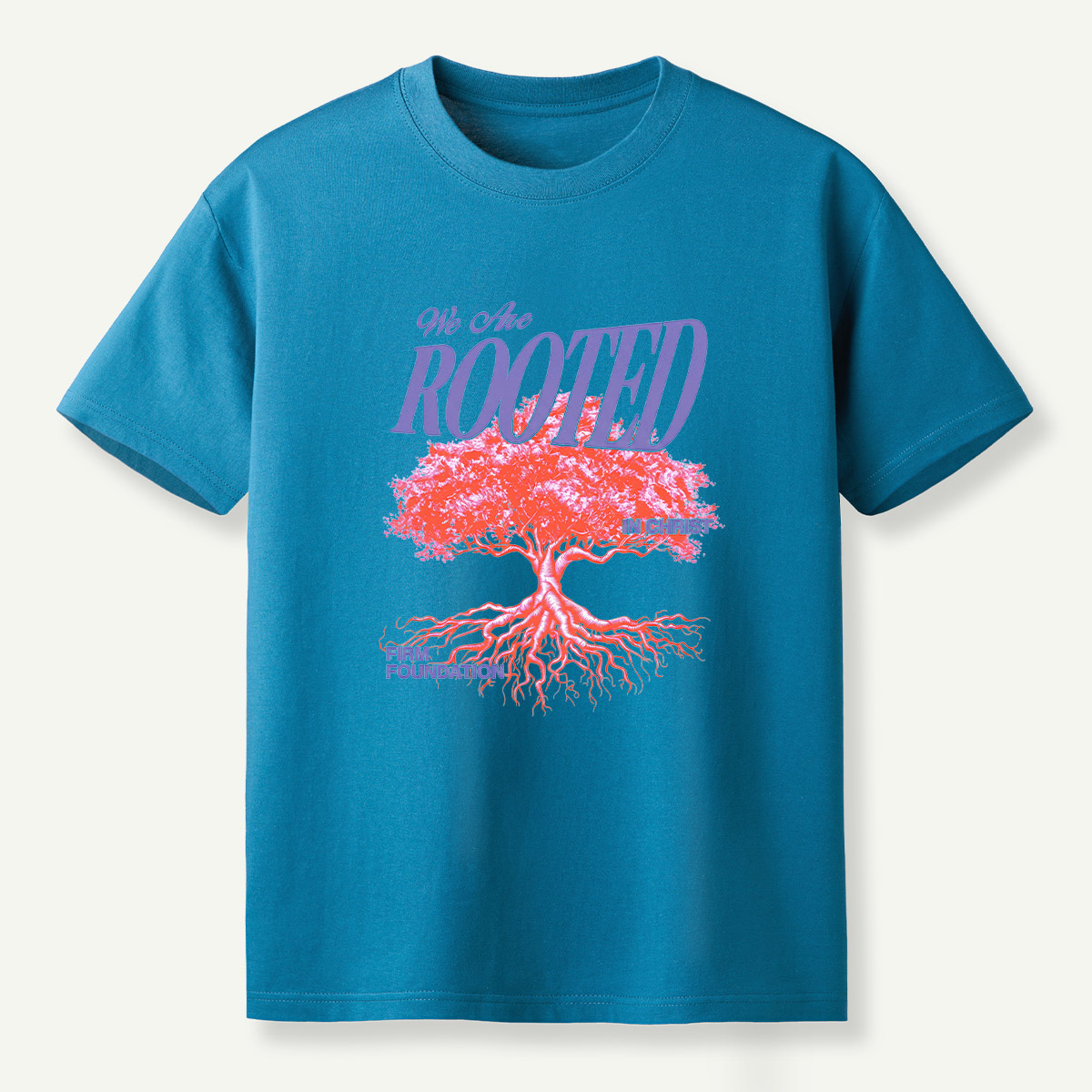 We Are Rooted In Christ Firm Foundation T-Shirt