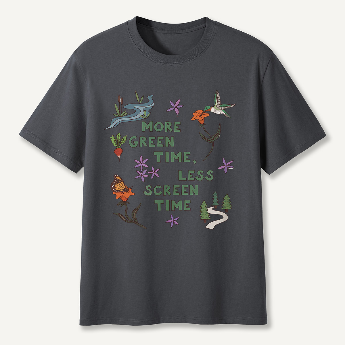 More Green Time Less Screen TimeT-Shirt