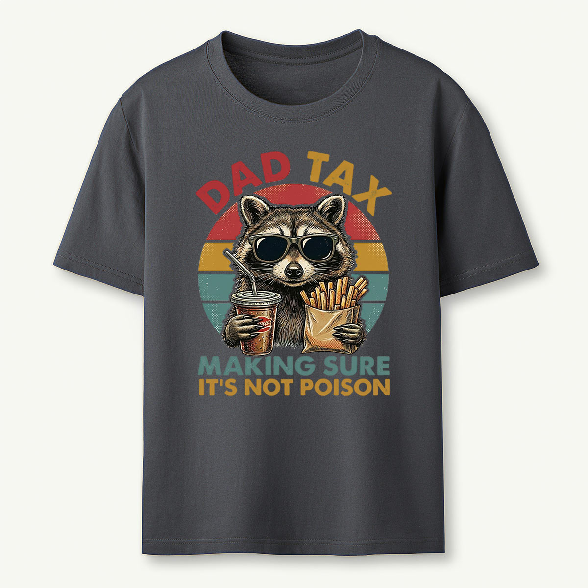 Dad Tax Raccoon Making Sure It’s Not Poison T-Shirt