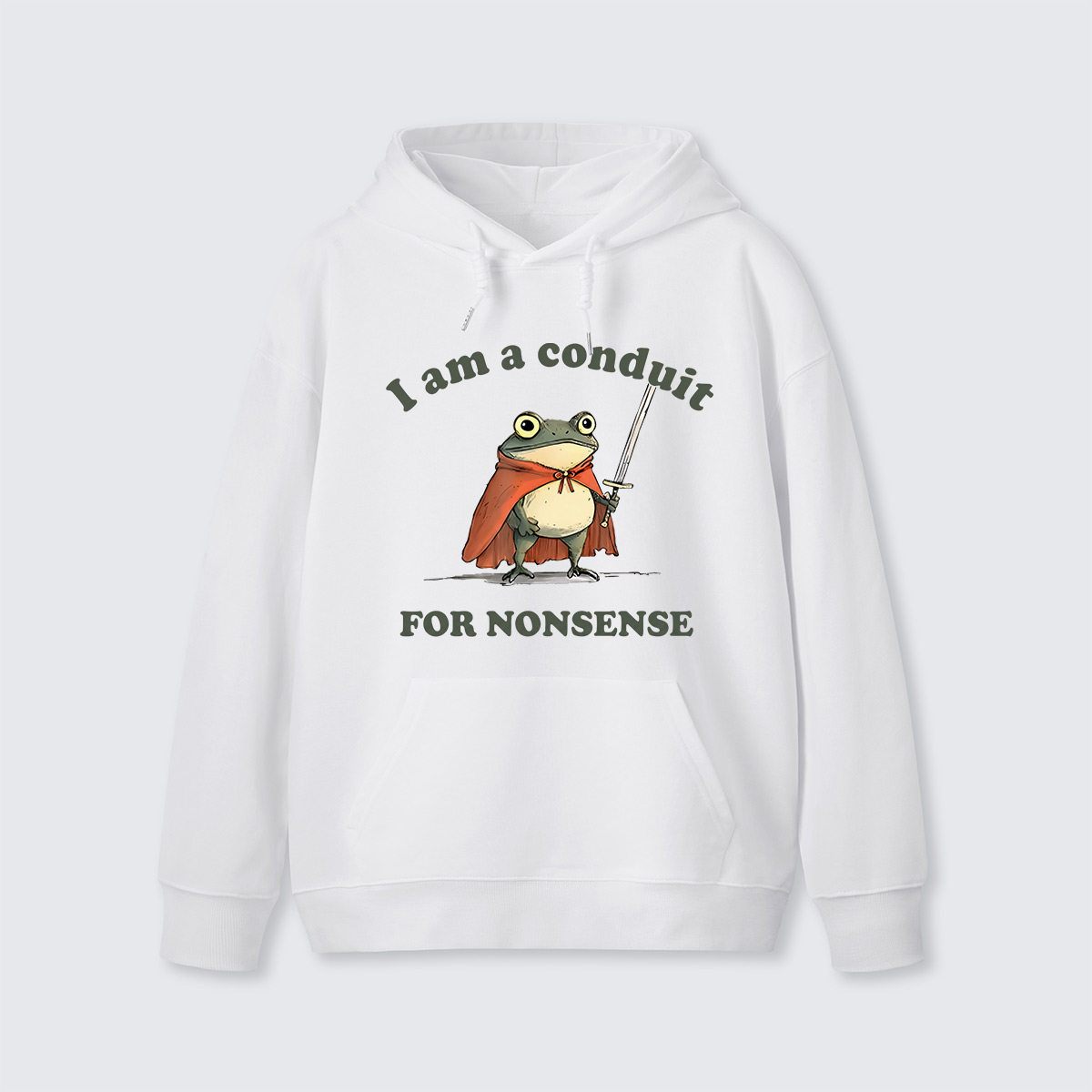 I Am A Conduit For Nonsense Hoodie