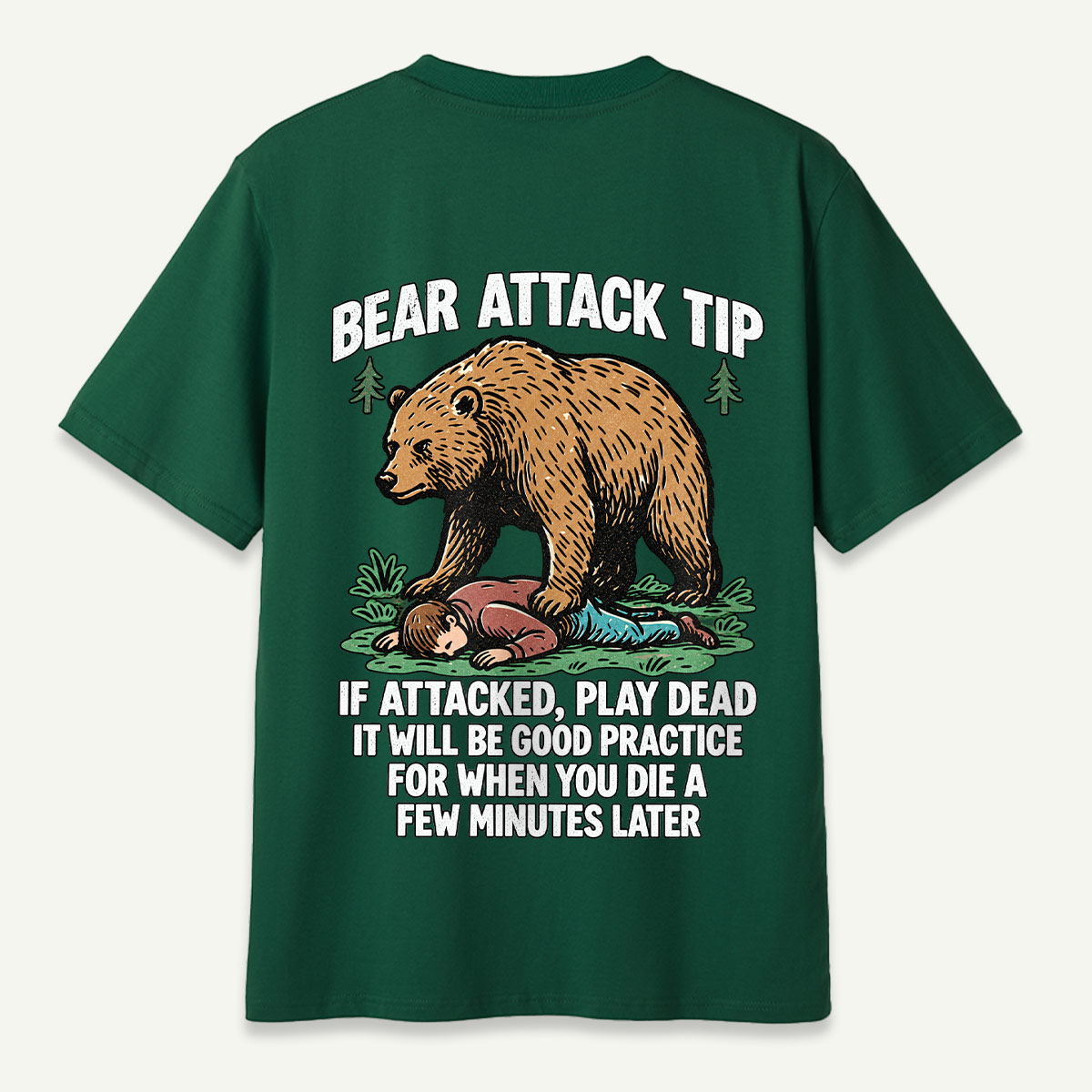 Bear Attack Tip Play Dead Dark Humor T-Shirt
