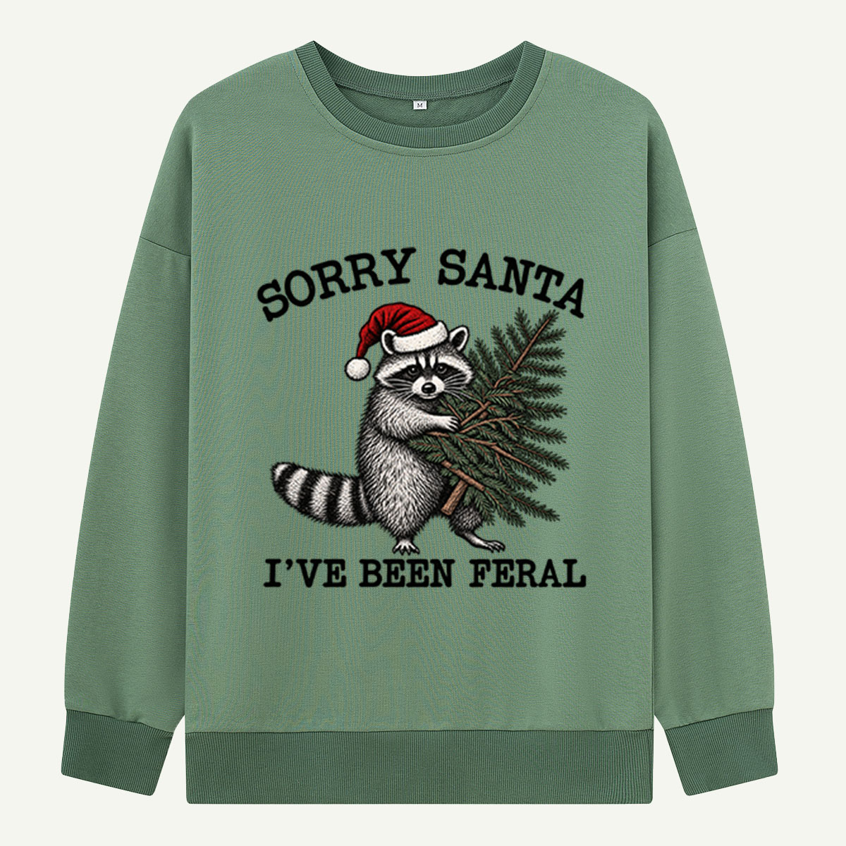 Sorry Santa Ive Been Feral Funny Christmas Raccoon Sweatshirts