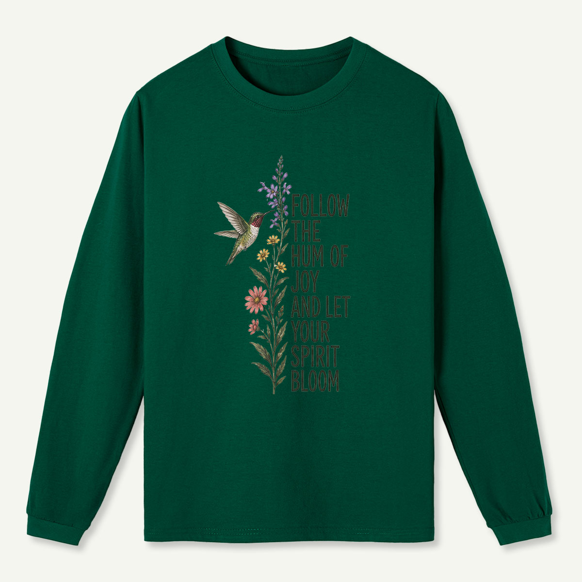 Hummingbird Joy Bloom Quote Long Sleeve T-Shirt
