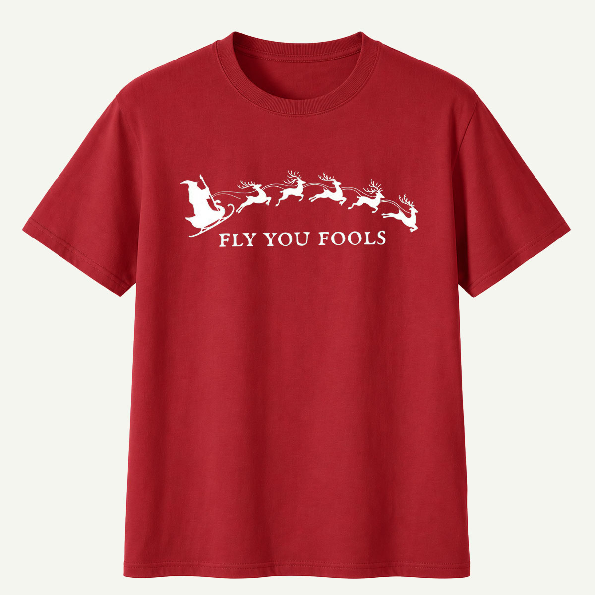 Fly You Fools Santa Reindeer Parade T-Shirt