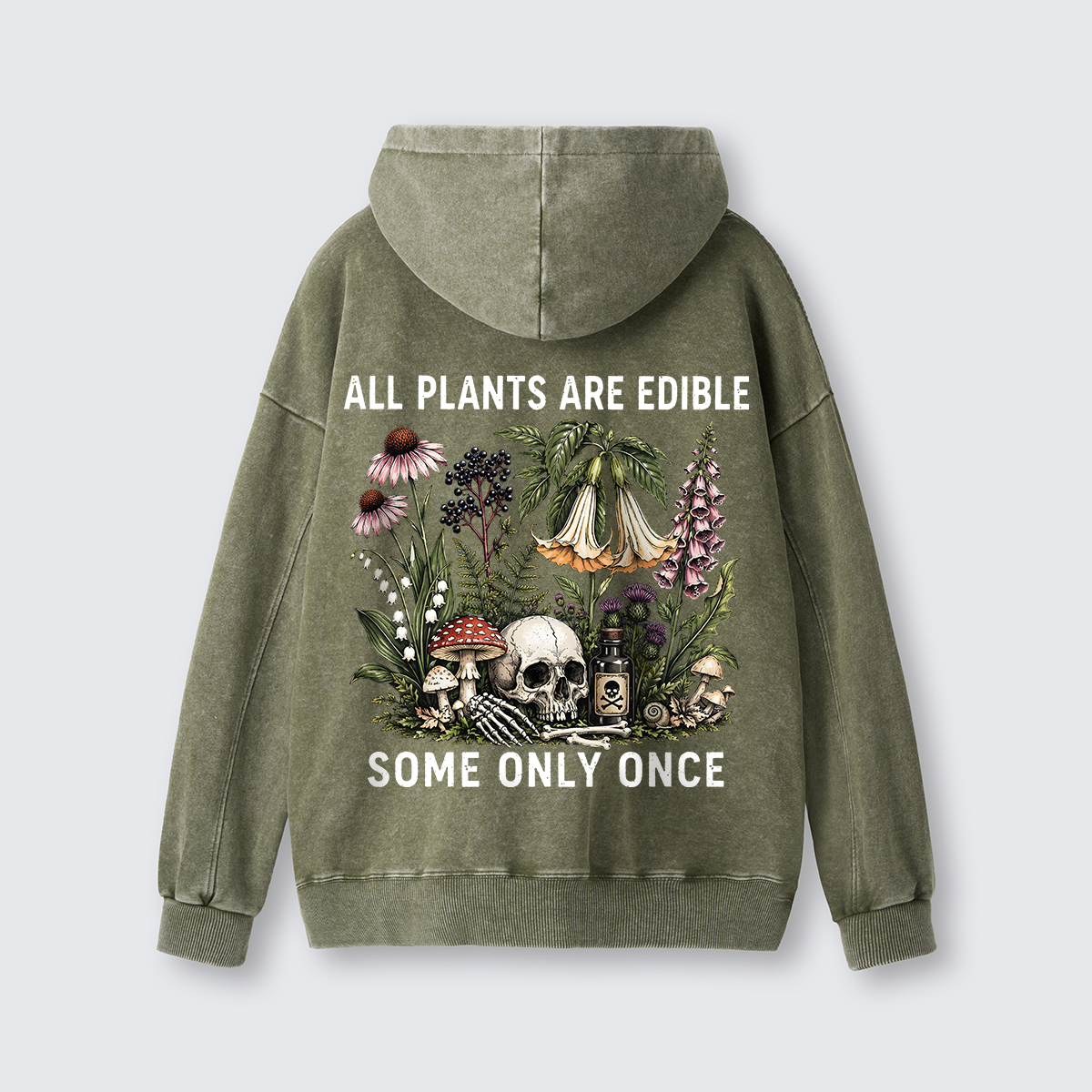 ll Plants Are Edible Some Only Once Washed Hoodie