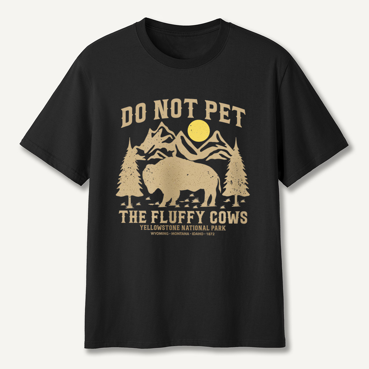 Do Not Pet the Fluffy Cows Yellowstone Sun T-Shirt