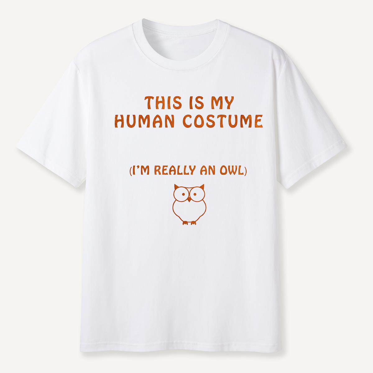 This Is My Human Costume I’m Really an Owl  T-Shirt