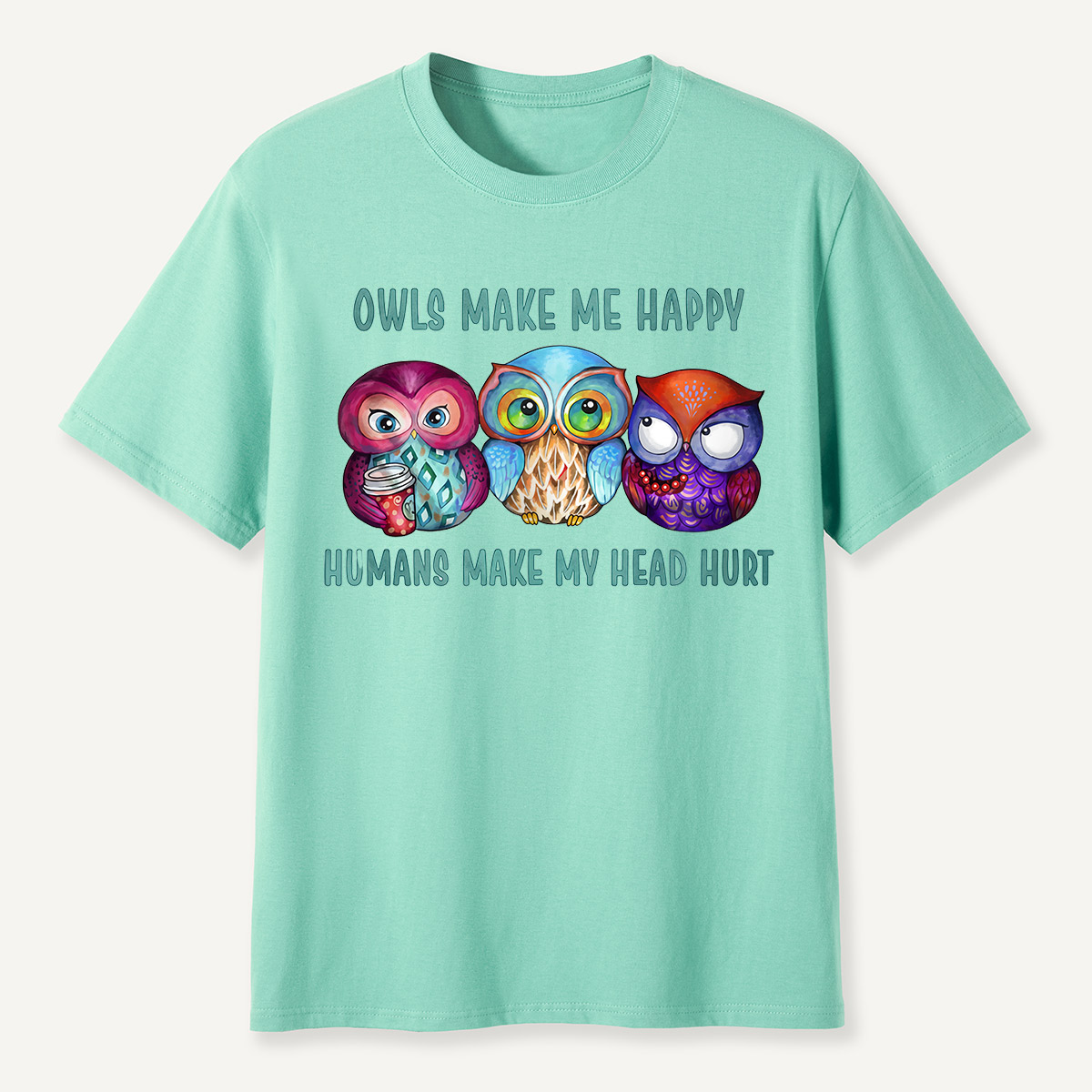 Owls Make Me Happy T-Shirt