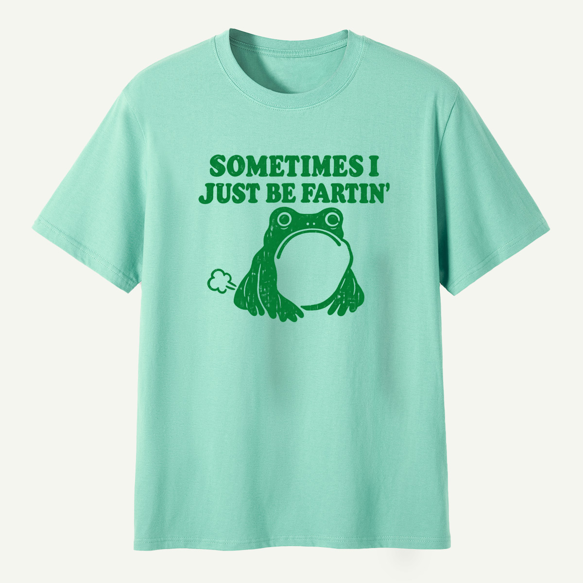 Sometimes I Just Be Fartin Funny Frog T-Shirt